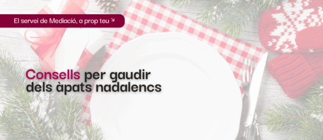 Consells_del_Servei_de_Mediacio_de_Sant_Feliu_per_uns_apats_nadalencs_harmoniosos.png